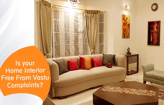 Is your Home Interior Free From Vastu Complaints