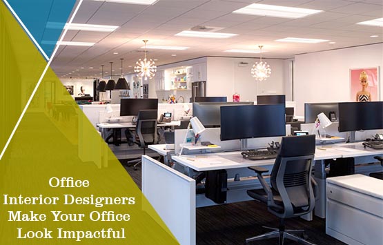 Office Interior Designers Make Your Office Look Impactful