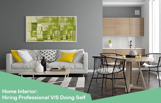 Home Interior Hiring Professional VS Doing Self