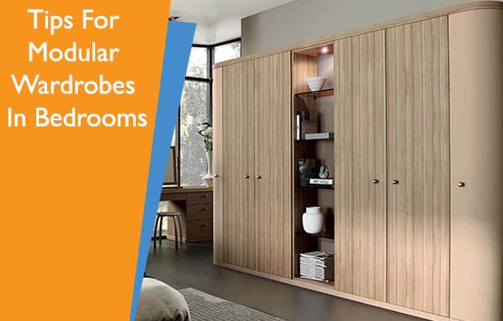 Tips For Modular Wardrobes In Bedrooms