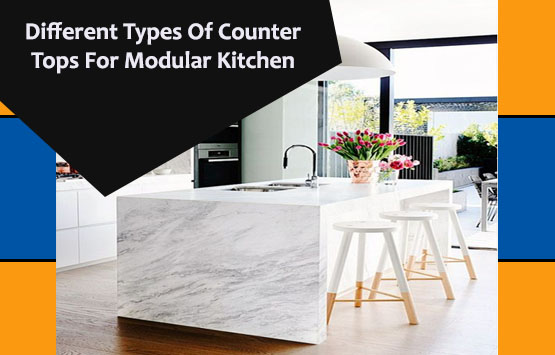 Different Types Of Counter Tops For Modular Kitchen