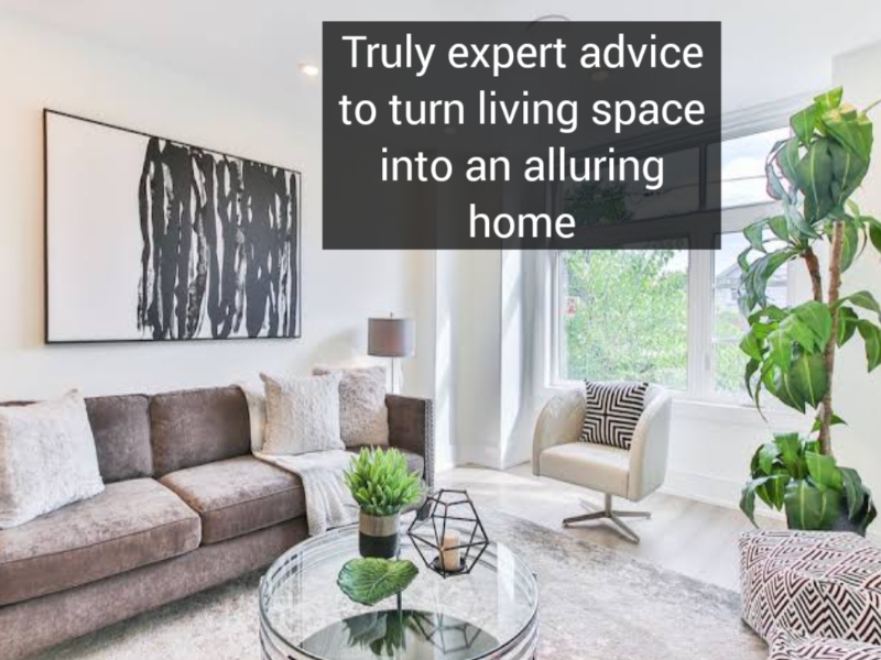 Truly expert advice to turn living space into an alluring home